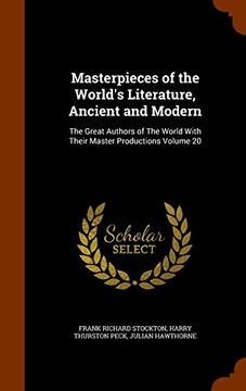portada Masterpieces of the World's Literature, Ancient and Modern: The Great Authors of The World With Their Master Productions Volume 20