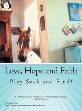 portada Love, Hope and Faith Play Seek and Find!: A Positive Word, Horse in the House Series Book.