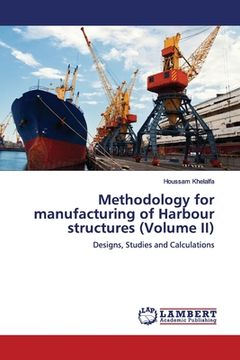 portada Methodology for manufacturing of Harbour structures (Volume II) (en Inglés)