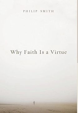 portada Why Faith is a Virtue (en Inglés)