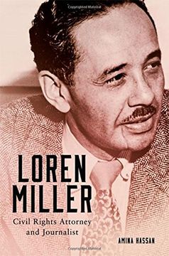 portada Loren Miller: Civil Rights Attorney and Journalist (Race and Culture in the American West Series) (in English)