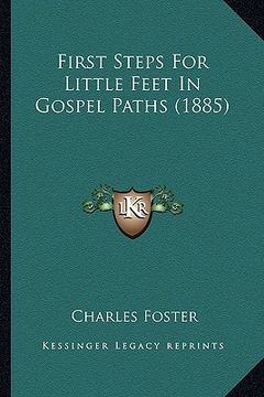 portada first steps for little feet in gospel paths (1885) (in English)
