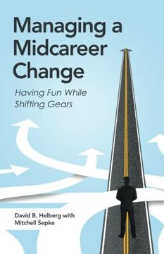 portada Managing a Midcareer Change: Having fun While Shifting Gears (in English)
