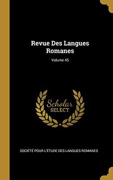 portada Revue Des Langues Romanes; Volume 45 (en Francés)