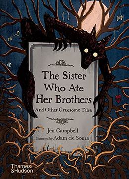 portada The Sister who ate her Brothers: And Other Gruesome Tales (in English)
