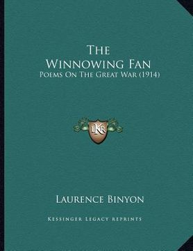 portada the winnowing fan: poems on the great war (1914) (en Inglés)