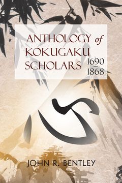 portada Anthology of Kokugaku Scholars: 1690-1898 (en Inglés)