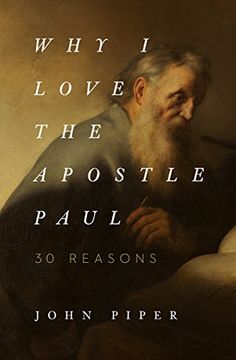 portada Why i Love the Apostle Paul: 30 Reasons (in English)