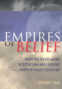 portada empires of belief: why we need more scepticism and doubt in the twenty-first century (en Inglés)