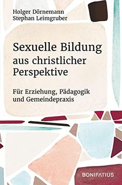 portada Sexuelle Bildung aus Christlicher Perspektive: Für Erziehung, Pädagogik und Gemeindepraxis (en Alemán)