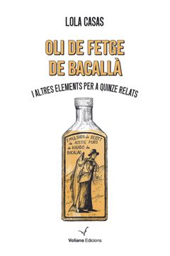 portada Oli de Fetge de Bacalla i Altres Elements per a Quinze Relats (in Catalá)