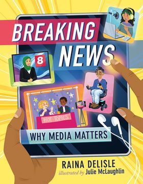 portada Breaking News: Why Media Matters (en Inglés)