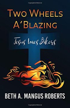 portada Two Wheels A'Blazing: Jesus Loves Bikers