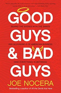 portada Good Guys & bad Guys: Behind the Scenes With the Saints and Scoundrels of American Business (And Everything in Between) (en Inglés)