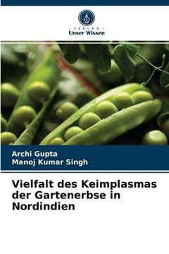 portada Vielfalt des Keimplasmas der Gartenerbse in Nordindien (in German)