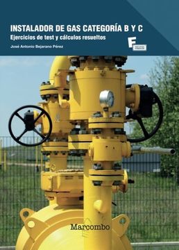 portada Instalador de gas Categoría b y c: Ejercicios de Test y Cálculos Resueltos (Marcombo Formación) (in Spanish)