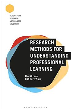 portada Research Methods for Understanding Professional Learning (Bloomsbury Research Methods for Education) (en Inglés)