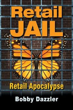 portada Retail Jail: Retail Apocalypse (en Inglés)