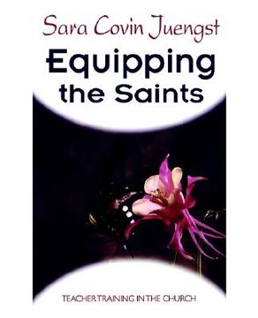 portada equipping the saints: teacher training in the church (in English)