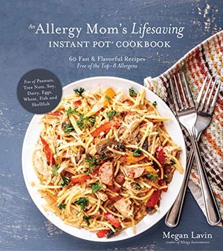 portada An Allergy Mom's Lifesaving Instant pot Cookbook: 60 Fast and Flavorful Recipes Free of the top 8 Allergens (en Inglés)