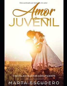Libro Amor Juvenil: 3 Novelas de Amor Adolescente: 1 (Colección Romántica  Juvenil), Marta Escudero, ISBN 9781798748572. Comprar en Buscalibre