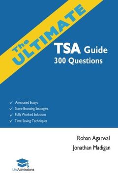 portada The Ultimate TSA Guide: 300 Practice Questions: Fully Worked Solutions, Time Saving Techniques, Score Boosting Strategies, Annotated Essays, 2016 Entry Book for Thinking Skills Assessment