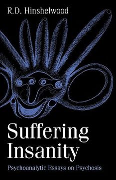 portada suffering insanity: psychoanalytic essays on psychosis (en Inglés)