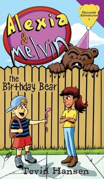 portada Alexia & Melvin: The Birthday Bear (Hairytale Adventures) (en Inglés)