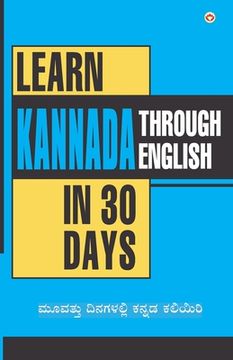 portada Learn Kannada In 30 Days Through English (30 ದಿನಗಳಲ್ಲಿ ಕನ್ನಡ&#3253