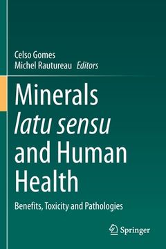 portada Minerals Latu Sensu and Human Health: Benefits, Toxicity and Pathologies (en Inglés)