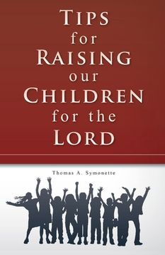 portada Tips for Raising Our Children for the Lord: Volume 1