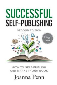 portada Successful Self-Publishing Large Print Edition: How to self-publish and market your book in ebook, print, and audiobook (in English)