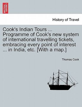 portada cook's indian tours ... programme of cook's new system of international travelling tickets, embracing every point of interest ... in india, etc. [with (en Inglés)