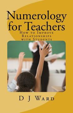 portada Numerology for Teachers: How to Improve Relationships with Students (in English)