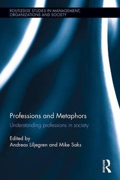 portada Professions and Metaphors: Understanding Professions in Society (en Inglés)