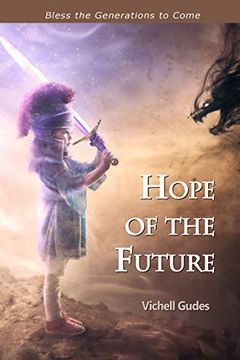portada Hope of the Future: Bless the Generations to Come (en Inglés)
