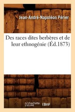 portada Des Races Dites Berbères Et de Leur Ethnogénie (Éd.1873) (en Francés)