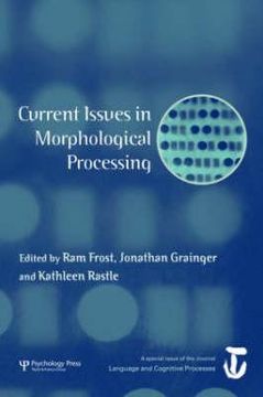 portada Current Issues in Morphological Processing: A Special Issue of Language and Cognitive Processes (en Inglés)