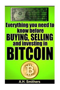 portada Everything you need to know about buying, selling and investing in Bitcoin (in English)