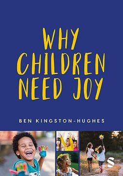 portada Why Children Need Joy: The Fundamental Truth About Childhood (en Inglés)