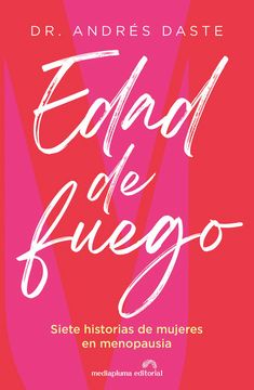 portada Edad de fuego. Siete historias de mujeres en menopausia