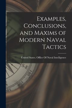 portada Examples, Conclusions, and Maxims of Modern Naval Tactics (en Inglés)
