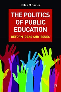 portada The Politics of Public Education: Reform Ideas and Issues (en Inglés)