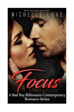 portada Focus: A Bad Boy Billionaire Contemporary Romance Series (en Inglés)