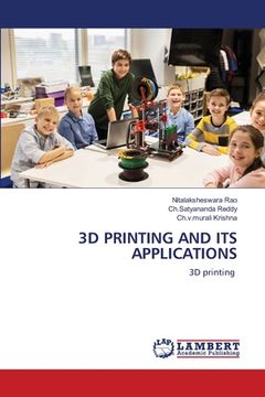 portada 3D Printing and Its Applications (en Inglés)