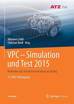 portada Vpc – Simulation und Test 2015: Methoden der Antriebsentwicklung im Dialog 17. Mtz-Fachtagung (en Alemán)