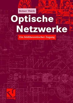 portada Optische Netzwerke: Ein Feldtheoretischer Zugang (en Alemán)