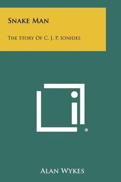 portada snake man: the story of c. j. p. ionides (in English)