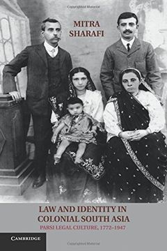 portada Law and Identity in Colonial South Asia: Parsi Legal Culture, 1772–1947 (Studies in Legal History) (en Inglés)