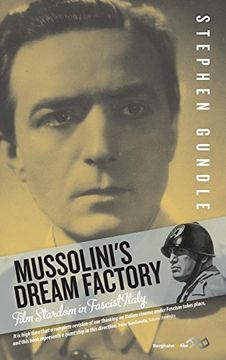 portada Mussolini's Dream Factory: Film Stardom in Fascist Italy (en Inglés)